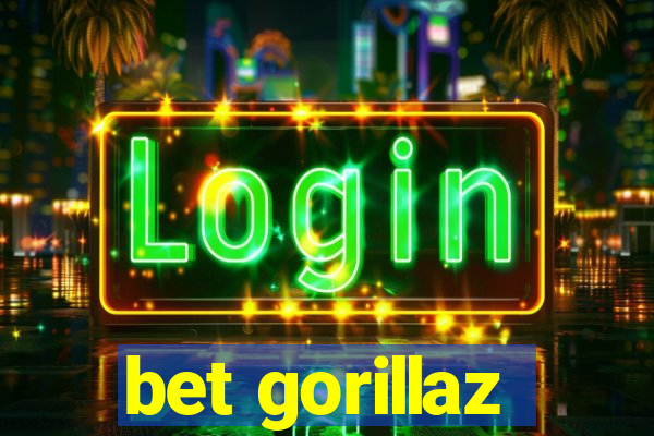 bet gorillaz